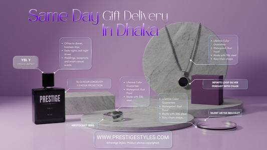 Same day gift delivery Dhaka - premium rings perfumes chains bracelets Prestige Styles emergency delivery service