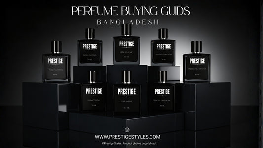 Prestige Styles perfume collection display - premium men's fragrances Bangladesh